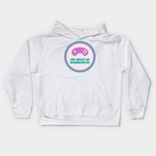 Ask about my gaming setup - label Kids Hoodie